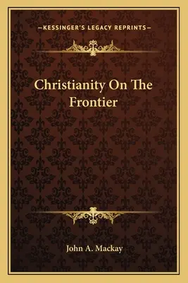 Il cristianesimo di frontiera - Christianity On The Frontier