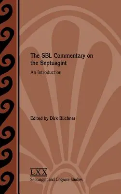 Il Commentario SBL alla Septuaginta: Introduzione - The SBL Commentary on the Septuagint: An Introduction