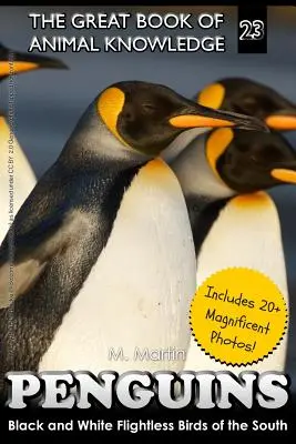 Pinguini: Uccelli bianchi e neri senza volo del Sud - Penguins: Black and White Flightless Birds of the South