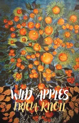 Mele selvatiche: poesie - Wild Apples: poems