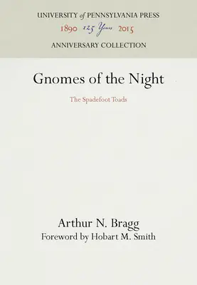 Gnomi della notte: I rospi dai piedi di vanga - Gnomes of the Night: The Spadefoot Toads