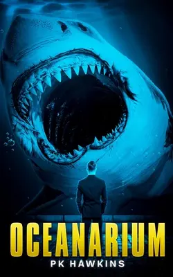 Oceanarium: Un thriller d'alto mare - Oceanarium: A Deep Sea Thriller