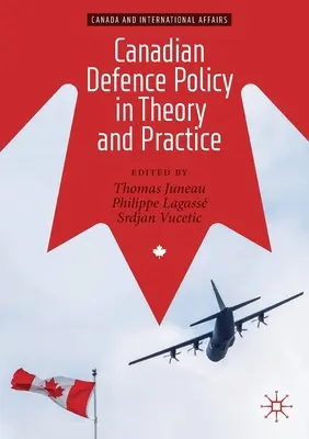 La politica di difesa canadese in teoria e pratica - Canadian Defence Policy in Theory and Practice