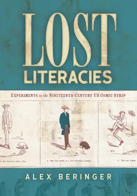 Letterature perdute: Esperimenti nella striscia a fumetti statunitense del diciannovesimo secolo - Lost Literacies: Experiments in the Nineteenth-Century Us Comic Strip