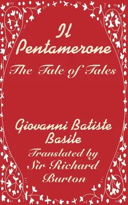 Il Pentamerone: Il racconto dei racconti - Il Pentamerone: The Tale of Tales