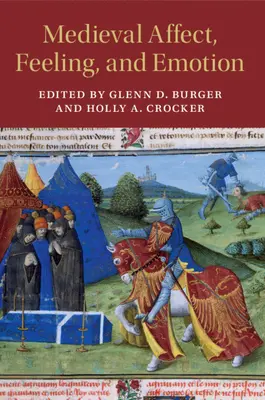 Affetti, sentimenti ed emozioni medievali - Medieval Affect, Feeling, and Emotion