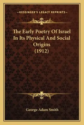 La prima poesia di Israele nelle sue origini fisiche e sociali (1912) - The Early Poetry Of Israel In Its Physical And Social Origins (1912)