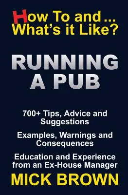 Gestire un pub (Come... e com'è?) - Running a Pub (How to...and What's it Like?)