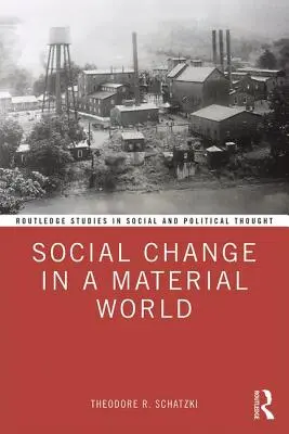 Il cambiamento sociale in un mondo materiale - Social Change in a Material World