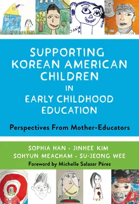 Sostenere i bambini coreano-americani nell'educazione della prima infanzia: Prospettive delle madri-educatrici - Supporting Korean American Children in Early Childhood Education: Perspectives from Mother-Educators