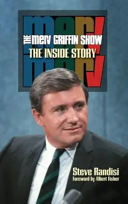 Il Merv Griffin Show: La storia interna (cartonato) - The Merv Griffin Show: The Inside Story (hardback)