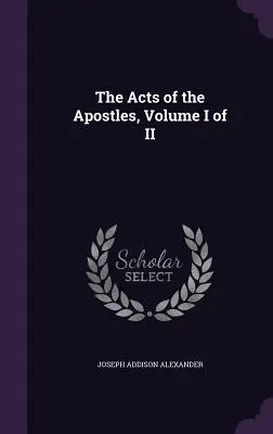 Gli Atti degli Apostoli, Volume I di II - The Acts of the Apostles, Volume I of II