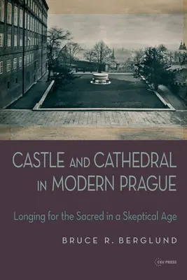 Castello e cattedrale: La nostalgia del sacro in un'epoca scettica - Castle and Cathedral: Longing for the Sacred in a Skeptical Age