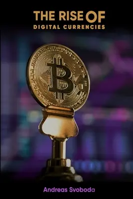 L'ascesa delle valute digitali - The Rise Of Digital Currencies