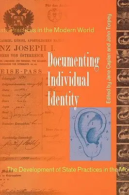 Documentare l'identità individuale: Lo sviluppo delle pratiche di Stato nel mondo moderno - Documenting Individual Identity: The Development of State Practices in the Modern World