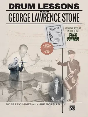 Lezioni di batteria con George Lawrence Stone: Un racconto personale su come usare il controllo del bastone - Drum Lessons with George Lawrence Stone: A Personal Account on How to Use Stick Control