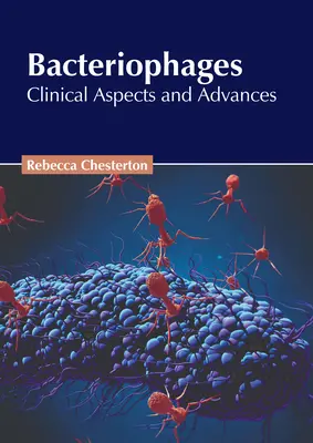 Batteriofagi: Aspetti clinici e progressi - Bacteriophages: Clinical Aspects and Advances