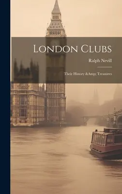 I club di Londra: La loro storia e i loro tesori - London Clubs: Their History & Treasures
