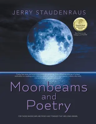 Raggi di luna e poesia: Per coloro che hanno le orecchie tese e la lingua lunga - Moonbeams and Poetry: For Those Whose Ears Are Pricked and Tongues That Are Long-Drawn