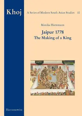 Jaipur 1778: la creazione di un re - Jaipur 1778: The Making of a King