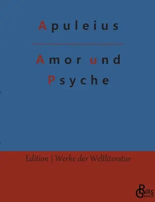 Amore e Psiche - Amor und Psyche