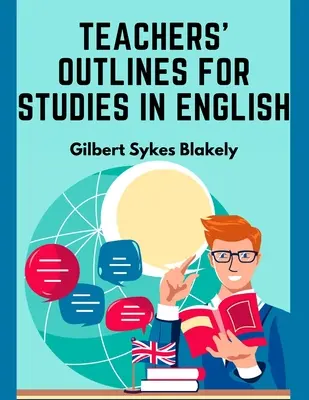 Schemi per gli insegnanti per lo studio dell'inglese: Basato sui requisiti per l'ammissione al college - Teachers' Outlines for Studies in English: Based on the Requirements for Admission to College