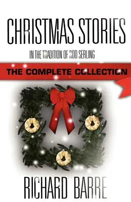 Storie di Natale: Nella tradizione di Rod Serling: La collezione completa - Christmas Stories: In the Tradition of Rod Serling: The Complete Collection