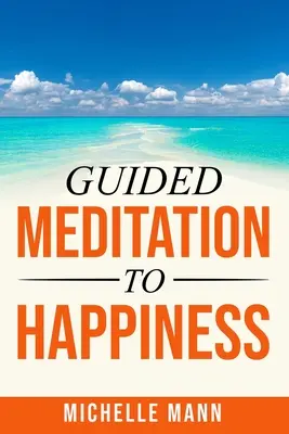 Meditazione guidata alla felicità - Guided Meditation to Happiness