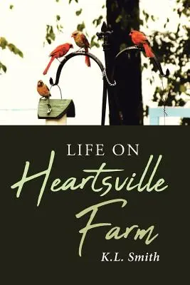 La vita nella fattoria di Heartsville - Life on Heartsville Farm