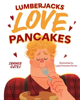 I boscaioli amano i pancake - Lumberjacks Love Pancakes