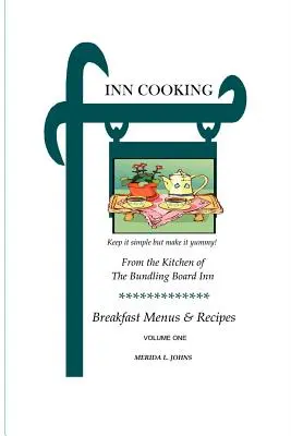 Cucina INN: Menù e ricette per la colazione Volume Uno - INN Cooking: Breakfast Menus and Recipes Volume One