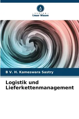 Logistik und Lieferkettenmanagement (Logistica e gestione delle merci) - Logistik und Lieferkettenmanagement