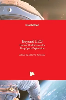 Oltre LEO: problemi di salute umana per l'esplorazione dello spazio profondo - Beyond LEO: Human Health Issues for Deep Space Exploration