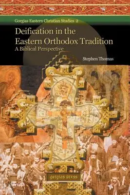 La deificazione nella tradizione ortodossa orientale: Una prospettiva biblica - Deification in the Eastern Orthodox Tradition: A Biblical Perspective