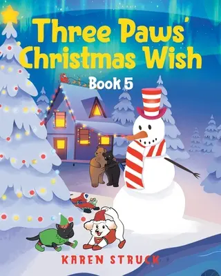 Il desiderio di Natale di Tre Zampe: Libro 5 - Three Paws' Christmas Wish: Book 5