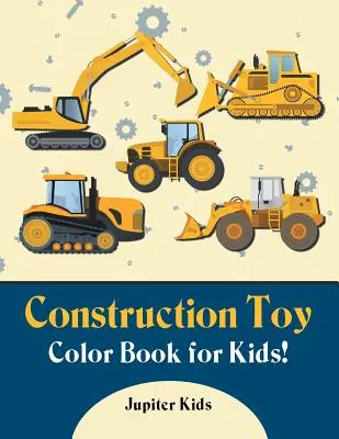 Libro da colorare sui giocattoli da costruzione per bambini! - Construction Toy Color Book for Kids!
