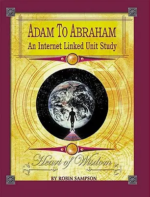 Da Adamo ad Abramo: Un'unità di studio collegata a Internet - Adam to Abraham: An Internet-Linked Unit Study