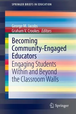 Diventare educatori impegnati nella comunità: Coinvolgere gli studenti dentro e fuori le mura della classe - Becoming Community-Engaged Educators: Engaging Students Within and Beyond the Classroom Walls