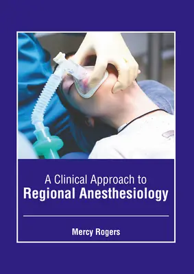 Approccio clinico all'anestesiologia regionale - A Clinical Approach to Regional Anesthesiology