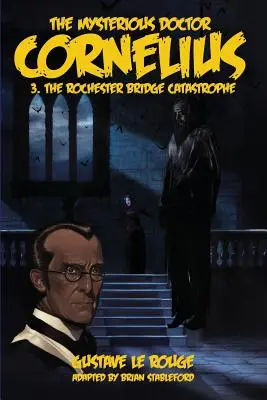 Il misterioso dottor Cornelius 3: La catastrofe del ponte di Rochester - The Mysterious Doctor Cornelius 3: The Rochester Bridge Catastrophe