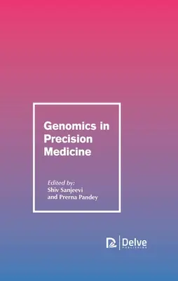 La genomica nella medicina di precisione - Genomics in Precision Medicine