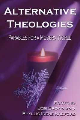 Teologie alternative: Parabole per un mondo moderno - Alternative Theologies: Parables for a Modern World