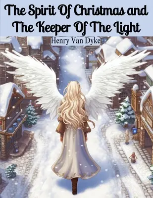 Lo spirito del Natale e Il custode della luce - The Spirit Of Christmas and The Keeper Of The Light