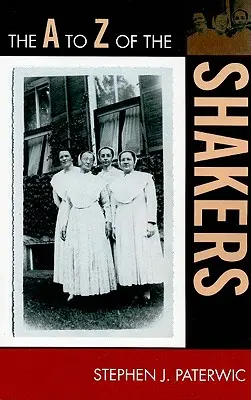 La A alla Z degli Shaker - The A to Z of the Shakers