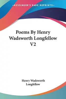 Poesie di Henry Wadsworth Longfellow V2 - Poems By Henry Wadsworth Longfellow V2