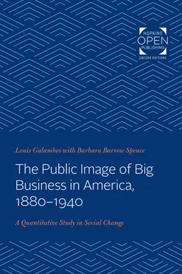 L'immagine pubblica delle grandi imprese in America, 1880-1940: Uno studio quantitativo sul cambiamento sociale - The Public Image of Big Business in America, 1880-1940: A Quantitative Study in Social Change