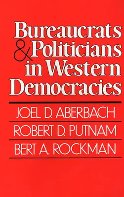 Burocrati e politici nelle democrazie occidentali - Bureaucrats and Politicians in Western Democracies