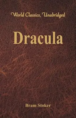 Dracula (Classici del mondo, integrale) - Dracula (World Classics, Unabridged)