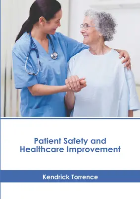 Sicurezza dei pazienti e miglioramento dell'assistenza sanitaria - Patient Safety and Healthcare Improvement