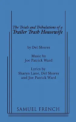 Le prove e le tribolazioni di una casalinga da rimorchio - The Trials and Tribulations of a Trailer Trash Housewife